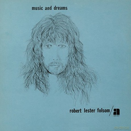 Robert Lester Folsom: Music And Dreams [CD]