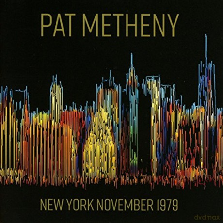 Pat Metheny: New York November 1979 [2CD]