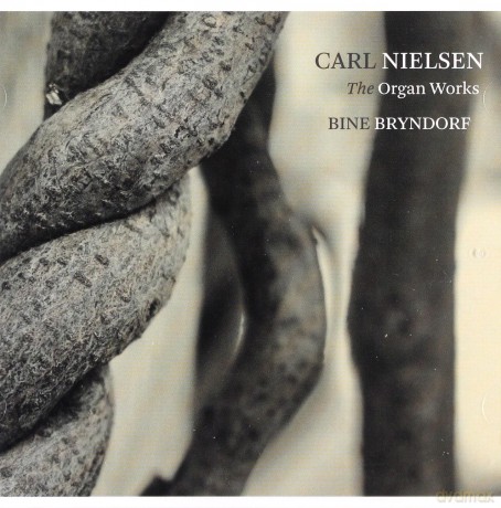 Carl Nielsen: Nielsen The Organ Works [CD]