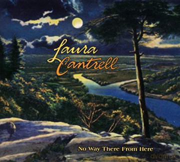 Laura Cantrell: No Way There From Here [CD]