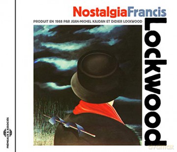 Francis Lockwood: Nostalgia (1988) (Avec Aldo Romano. Peter Gritz Et Gilles Naturel) [CD]