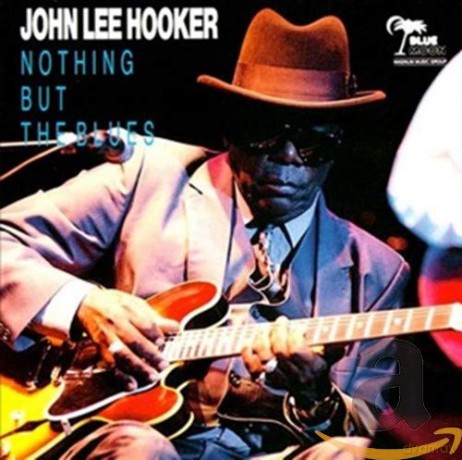 John Lee Hooker: Nothing But The Blues [CD]