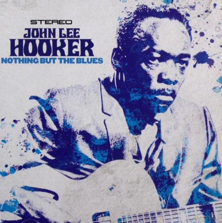 John Lee Hooker: Nothing But The Blues [CD]