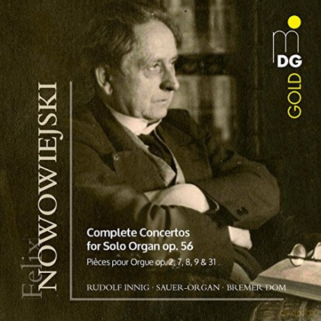 Rudolf Innig: Nowowiejski Complete Solo Concertos For Solo Organ Op 56 [2CD]