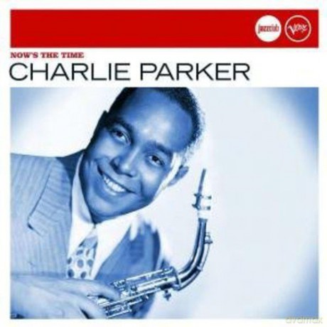 Charlie Parker: Nows The Time [CD]
