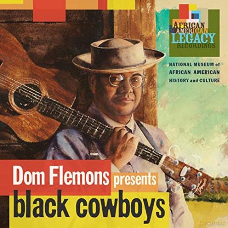 Dom Flemons: Presents: Black Cowboys [CD]