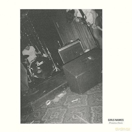 Girls Names: Primitive Desire (RSD 2018) [Winyl]