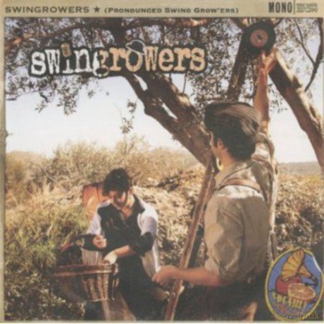 Swingrowers: Pronounced Swing GrowErs [CD]