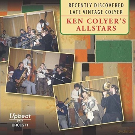 Ken Colyers Allstars: Recently Discovered Late Vintage Colyer [CD]