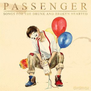 Passenger: Songs For The Drunk And Broken Hearted (Deluxe) [2CD]