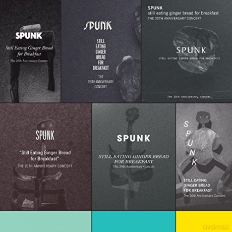 Spunk: Still Eating Ginger Bread For Breakfast [CD]