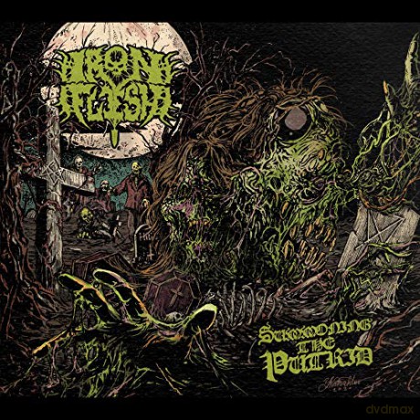 Iron Flesh: Summoning The Putrid [CD]