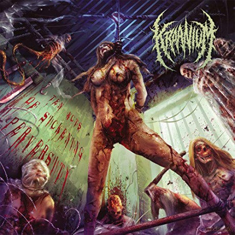 Kraanium: Ten Acts Of Sickening Perversity [CD]