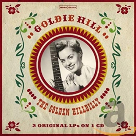 Goldie Hill: The Golden Hillbilly - 2 Original Lps On 1 Cd [CD]