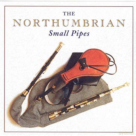 The Northumbrian Small Pipes [CD]