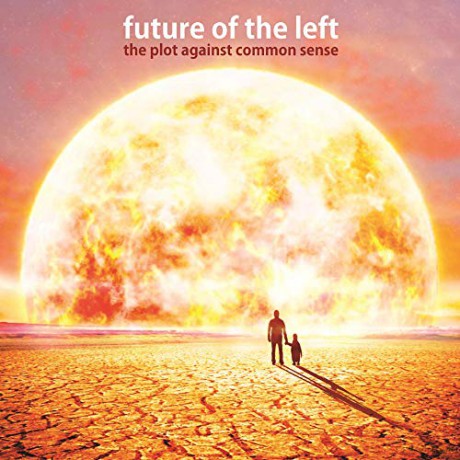 Future Of The Left: The Plot Against Common Sense [CD]