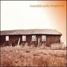 Peter Rosendal, Graig Earle, Janus Templeton: Rosendal Earle Templeton [CD]