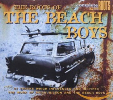 Beach Boys: The Roots Of The Beach Boys [CD]