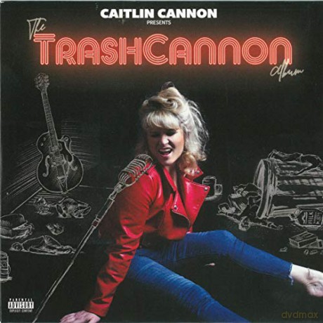 Caitlin Cannon: The Trashcannon Album [CD]