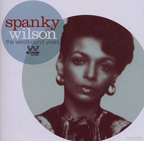 Spanky Wilson: The Westbound Years [CD]