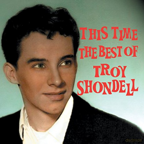 Troy Shondell: This Time - The Best Of [CD]
