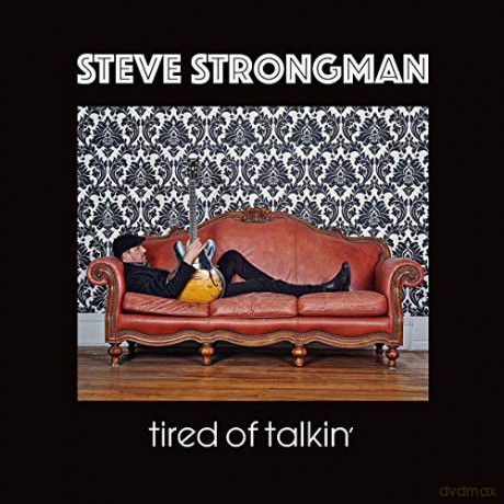 Steve Strongman: Tired Of Talkin [CD]