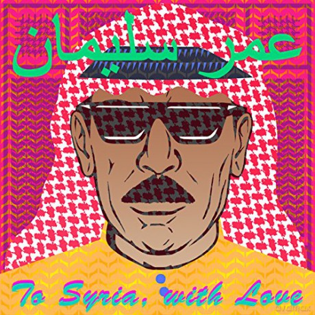 Omar Souleyman: To Syria. With Love [3xWinyl]