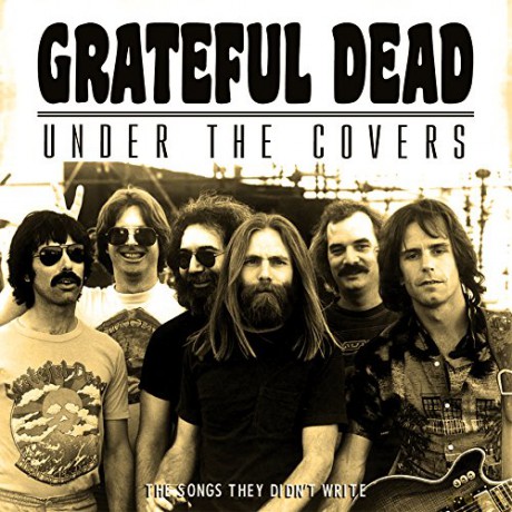 Grateful Dead: Under The Covers [CD]