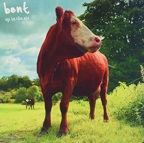 Bent: Up In The Air [CD]