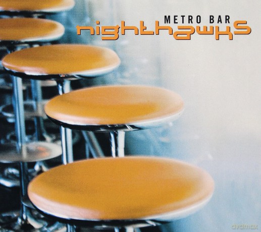 Nighthawks: Metro Bar (digipack) [CD]