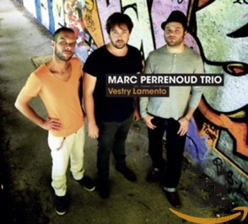 Marc Perrenoud Trio: Vestry Lamento [CD]