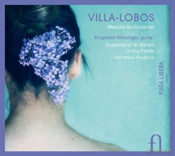 Krzysztof Meisinger: Villa-Lobos/Melodia Sentimental [CD]