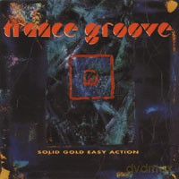 Trance Groove: Solid Gold Easy Action [CD]