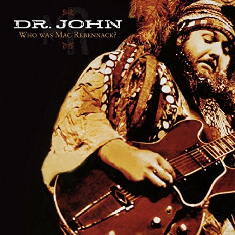 Dr. John: Who Was Mac Rebennack? [CD]