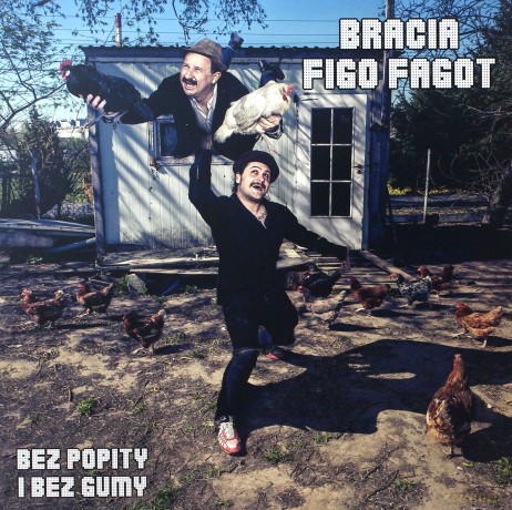 Bracia Figo Fagot: Bez Popity i Bez Gumy [Winyl]