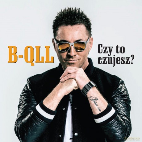 B-Qll: Czy To Czujesz? [CD]