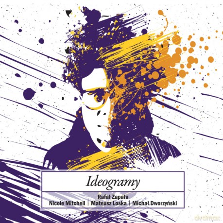 Rafał Zapała: Ideogramy [CD]