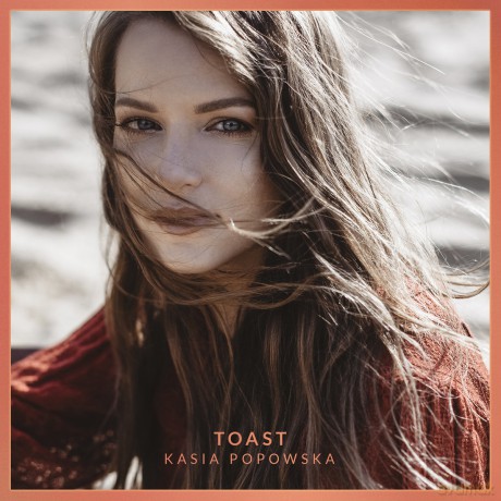 Kasia Popowska: Toast (Deluxe) [CD]