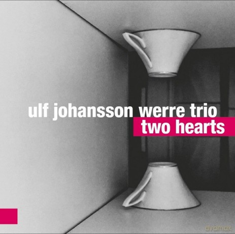 Ulf Johansson: Werre Trio Two Hearts [CD]
