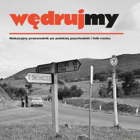 Wędrujemy. Wakacyjny przewodnik po polskiej psychodelii i folk-rocku [CD]