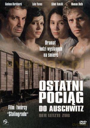Ostatni pociąg do Auschwitz [DVD]