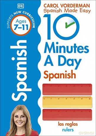 10 Minutes a Day Spanish Ages 7-11 Key Stage 2 (Made Easy Workbooks) - Carol Vorderman [KSIĄŻKA]