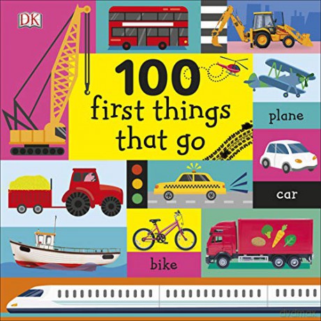 100 First Things That Go [KSIĄŻKA]