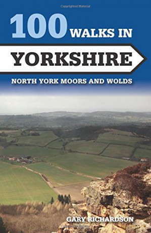 100 Walks in Yorkshire: North York Moors and Wolds - Gary Richardson [KSIĄŻKA]