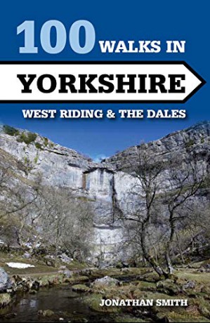 100 Walks in Yorkshire: West Riding and the Dales (Crowood Walking Guides) - Jonathan J Smith [KSIĄŻKA]