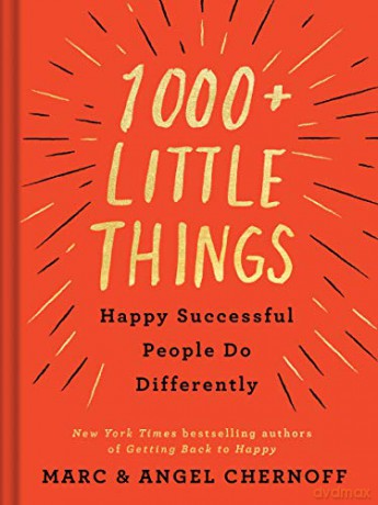 1000+ Little Things Happy Successful People Do Differently - Marc Chernoff [KSIĄŻKA]