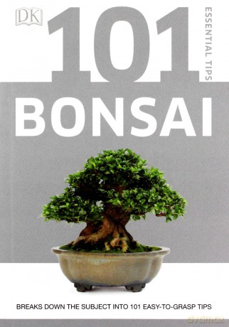 101 Essential Tips Bonsai: Breaks Down the Subject into 101 Easy-to-Grasp Tips - Harry Tomlinson [KSIĄŻKA]
