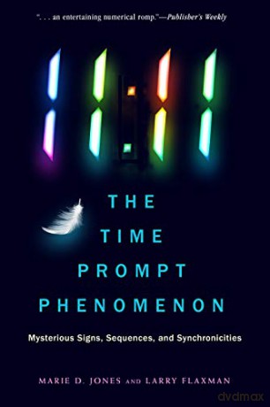11:11 the Time Prompt Phenomenon - New Edition: Mysterious Signs, Sequences, and Synchronicities - Marie D. Jones [KSIĄŻKA]