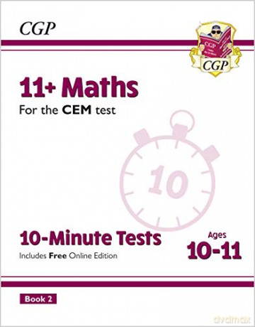 11+ CEM 10-Minute Tests: Maths - Ages 10-11 Book 2 (with Online Edition): perfect preparation for the eleven plus (CGP 11+ CEM) [KSIĄŻKA]