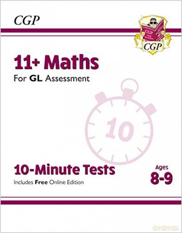 11+ GL 10-Minute Tests: Maths - Ages 8-9 (with Online Edition): superb eleven plus preparation from the revision experts (CGP 11+ GL) [KSIĄŻKA]